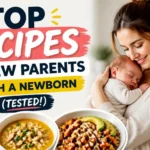Top Recipes for New Parents With a Newborn (Tested!)